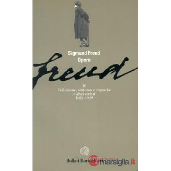 Opere. Vol. 10: Inibizione, sintomo e angoscia e altri scritti (1924-1929)