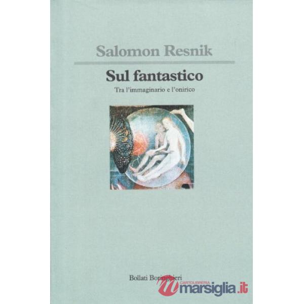Sul fantastico. Tra l'immaginario e l'onirico