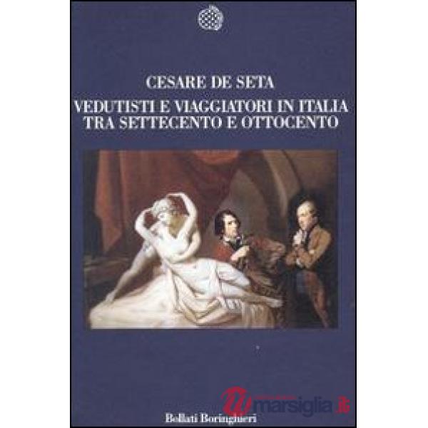 Vedutisti e viaggiatori tra Settecento e Ottocento