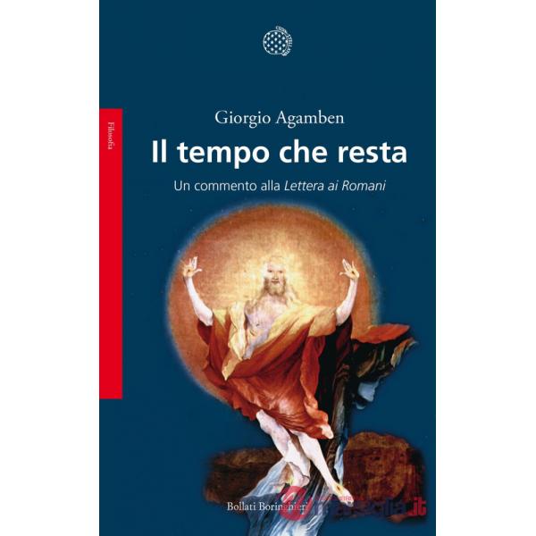 Tempo che resta. Un commento alla «Lettera ai Romani» (Il)