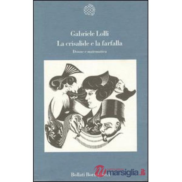 Crisalide e la farfalla. Donne e matematica (La)