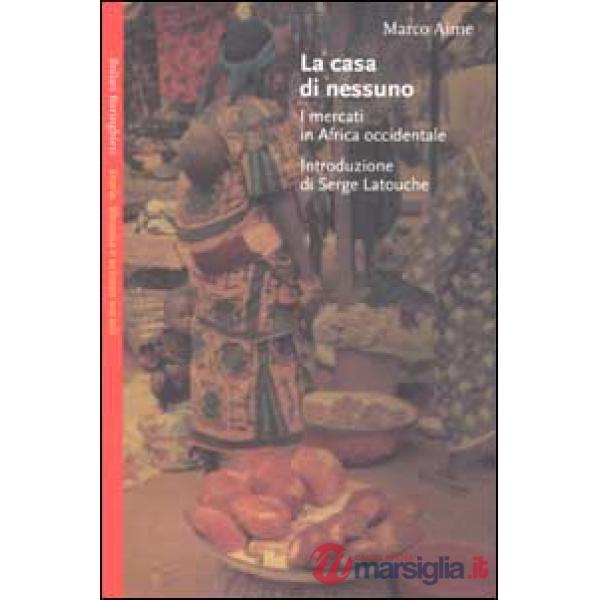 Casa di nessuno. I mercati in Africa occidentale (La)