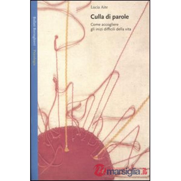 Culla di parole. Come accogliere gli inizi difficili della vita