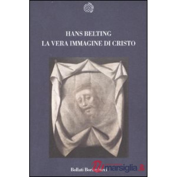 Vera immagine di Cristo. Ediz. illustrata (La)