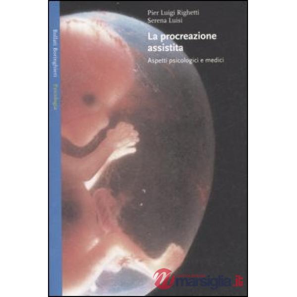 Procreazione assistita. Aspetti psicologici e medici (La)