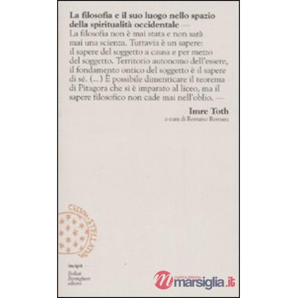 Filosofia e il suo luogo nello spazio della spiritualità occidentale (La)