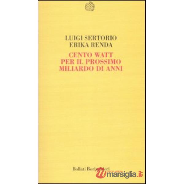 Cento watt per il prossimo miliardo di anni