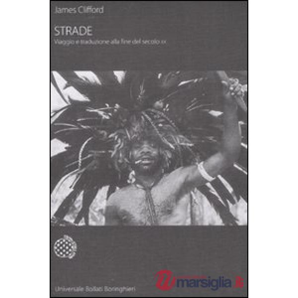 Strade. Viaggio e traduzione alla fine del secolo XX