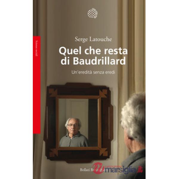 Quel che resta di Baudrillard. Un'eredità senza eredi