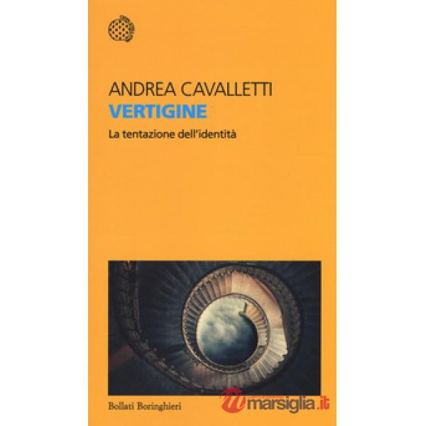 Vertigine. La tentazione dell'identità
