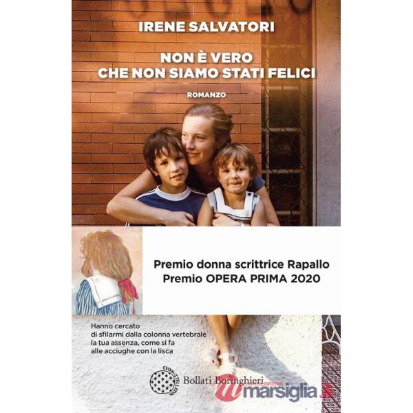 Non è vero che non siamo stati felici