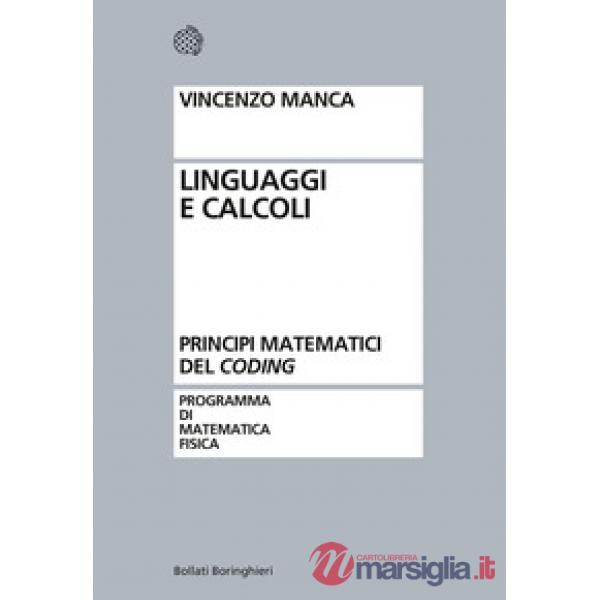 Linguaggi e calcoli. Principi matematici del «coding»