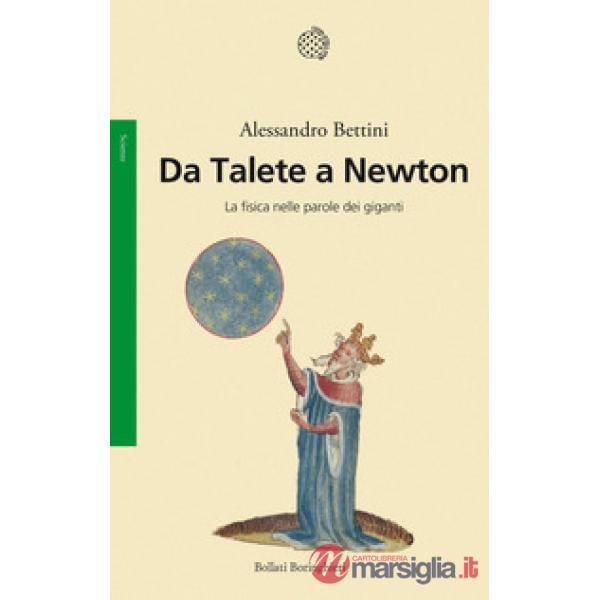 Da Talete a Newton. La fisica nelle parole dei giganti