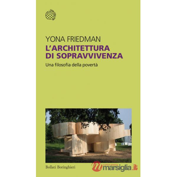 Architettura di sopravvivenza. Una filosofia della povertà (L')