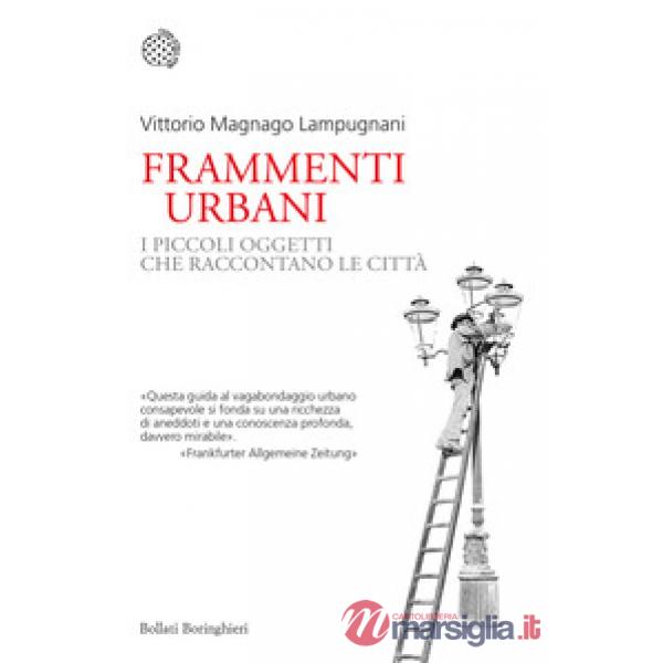 Frammenti urbani. I piccoli oggetti che raccontano le città