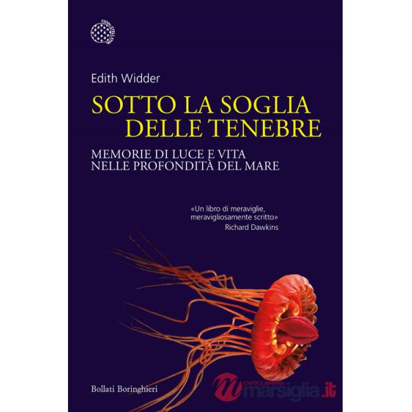 Sotto la soglia delle tenebre. Memorie di luce e vita nelle profondità del mare
