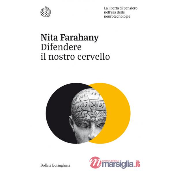 Difendere il nostro cervello. La libertà di pensiero nell'era delle neurotecnologie