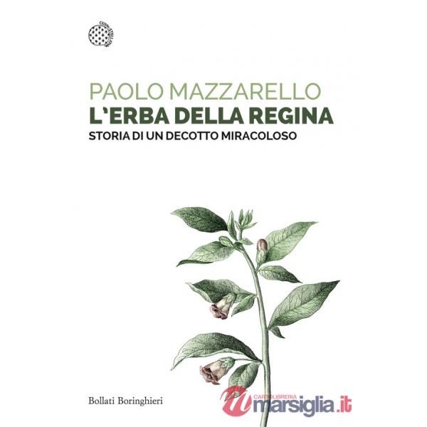 Erba della regina. Storia di un decotto miracoloso (L')