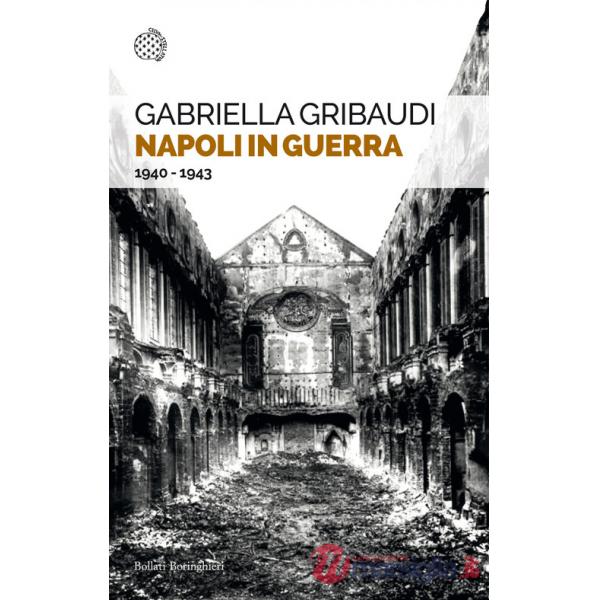 Napoli in guerra. 1940-1943