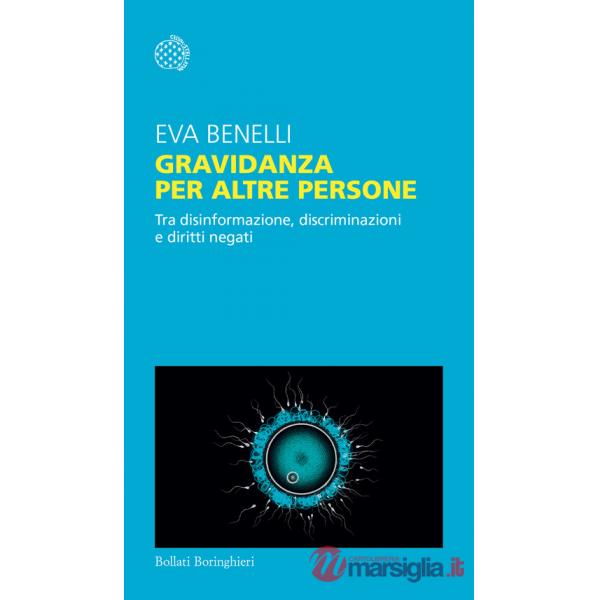 Gravidanza per altre persone. Tra disinformazione, discriminazioni e diritti negati