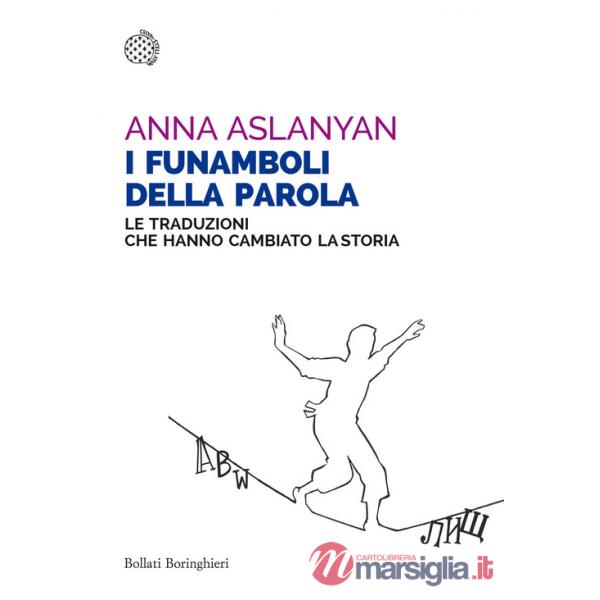 Funamboli della parola. Le traduzioni che hanno cambiato la storia (I)