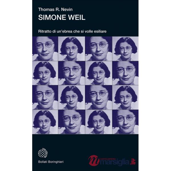 Simone Weil. Ritratto di un'ebrea che si volle esiliare