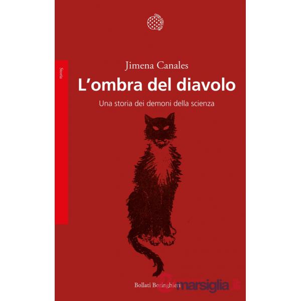 Ombra del diavolo. Una storia dei demoni della scienza (L')