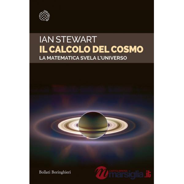 Calcolo del cosmo. La matematica svela l'universo (Il)