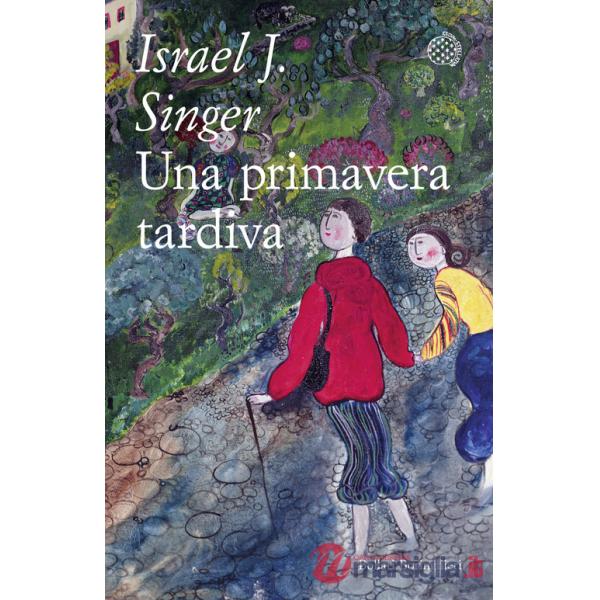 Primavera tardiva. Tutti i racconti (Una)