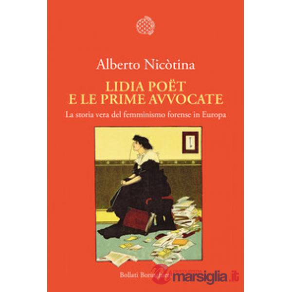 Lidia Poët e le prime avvocate. La vera storia del femminismo forense in Europa