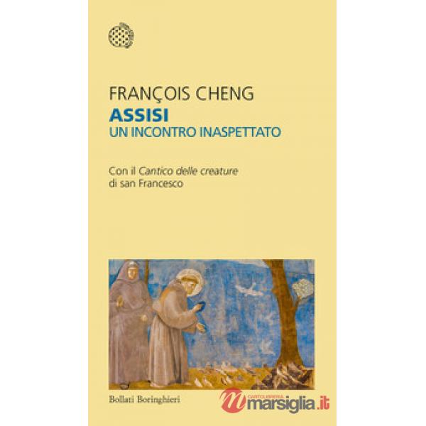 Assisi. Un incontro inaspettato. Con il Cantico delle creature di san Francesco
