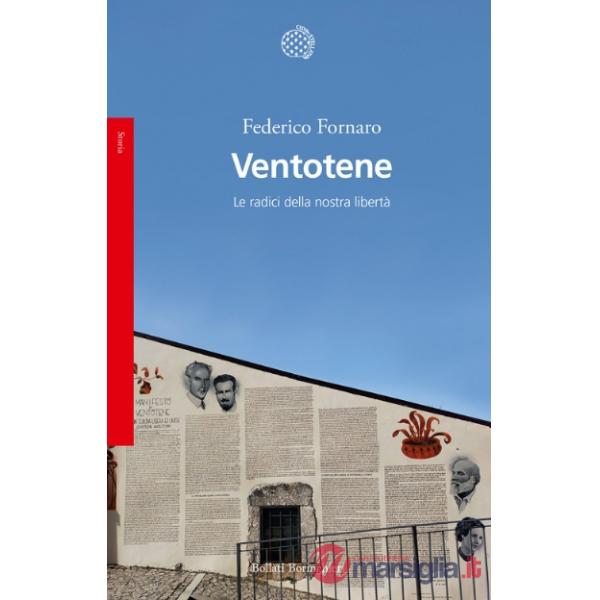Ventotene. Le radici della nostra libertà