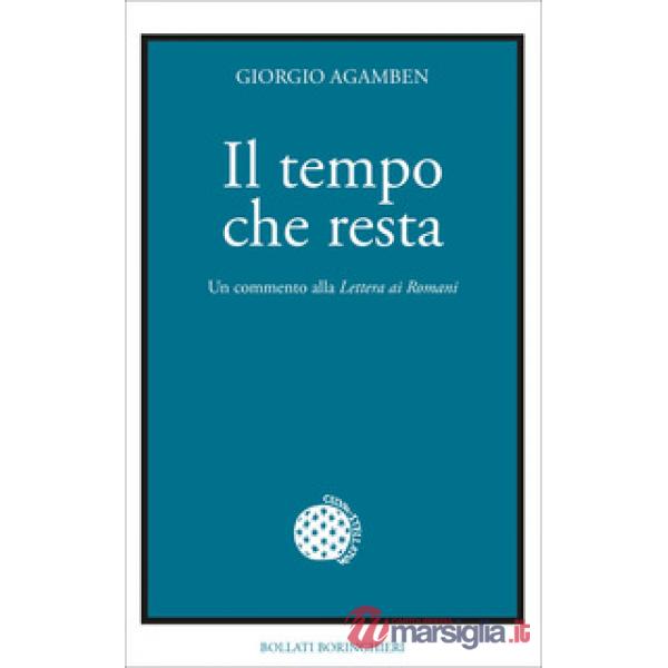 Tempo che resta. Un commento alla «Lettera ai Romani» (Il)