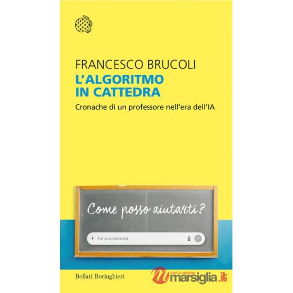 Algoritmo in cattedra. Cronache di un professore nell'era dell'IA (L')