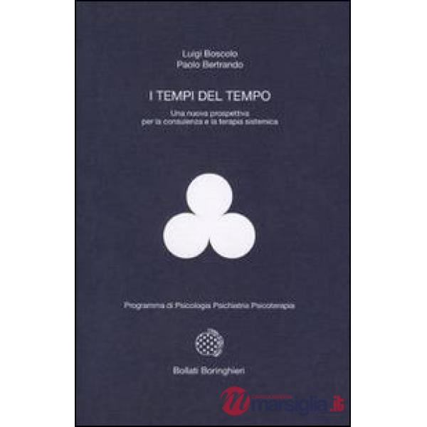 Tempi del tempo. Una nuova prospettiva per la consulenza e la terapia sistematic