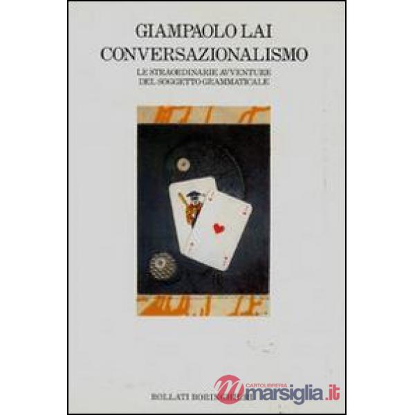 Conversazionalismo. Le straordinarie avventure del soggetto grammaticale