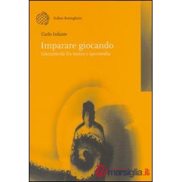 Imparare giocando. Interattività fra teatro e ipermedia