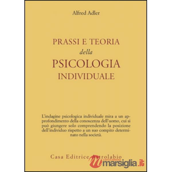 Prassi e teoria della psicologia individuale