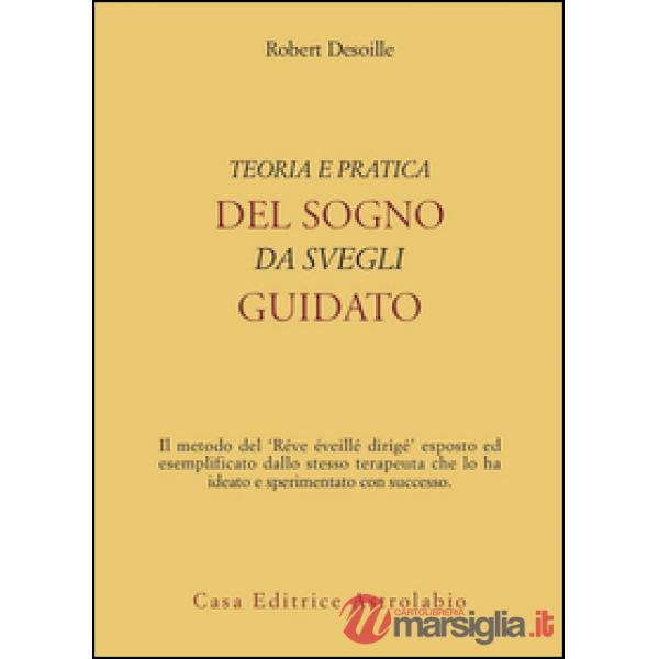 Teoria e pratica del sogno da svegli guidato
