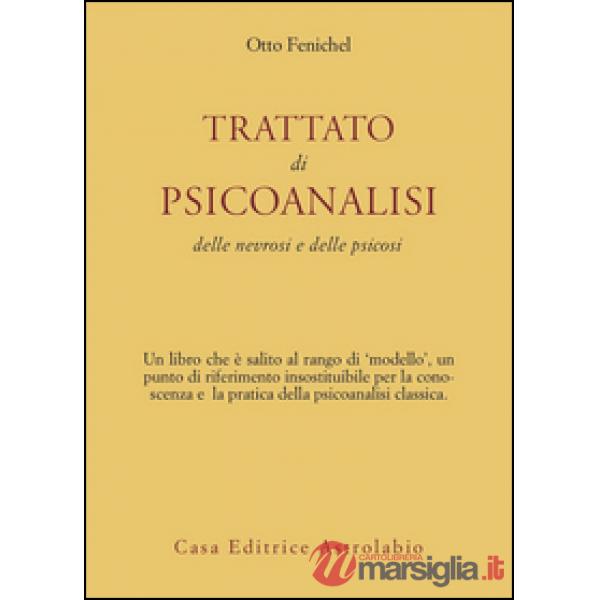Trattato di psicoanalisi. Delle nevrosi e delle psicosi
