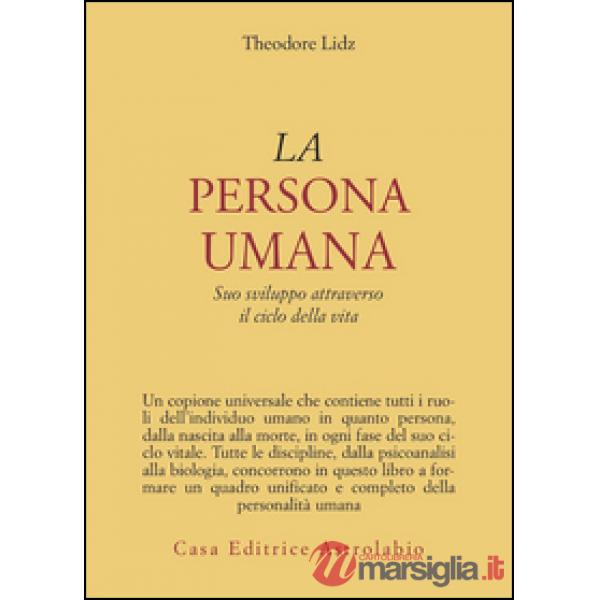 Persona umana. Suo sviluppo attraverso il ciclo della vita (La)