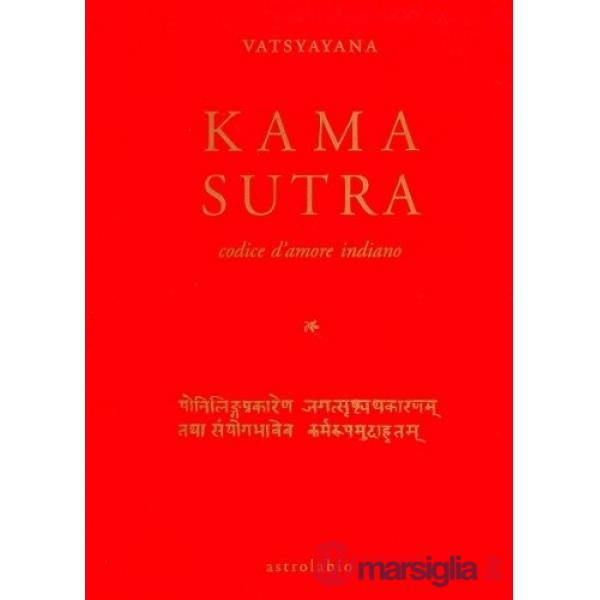 Kama sutra. Codice d'amore indiano