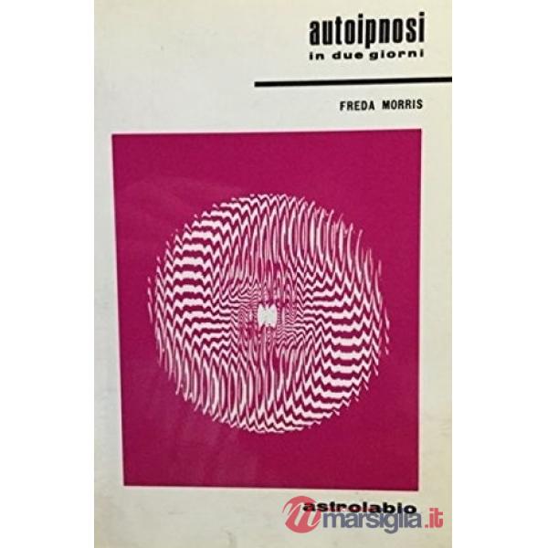 Autoipnosi in due giorni
