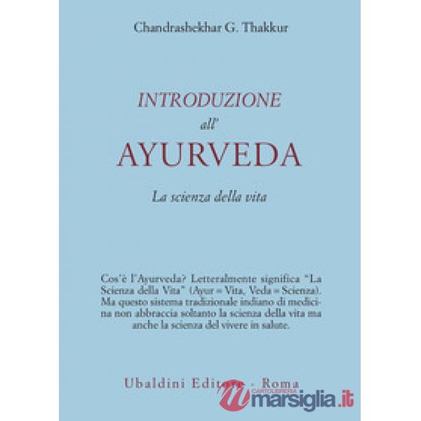 Introduzione all'Ayurveda. La scienza della vita