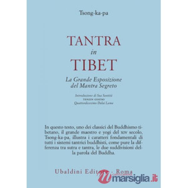 Tantra in Tibet. La grande esposizione del Mantra segreto (parte prima). Vol. 1: Tantra in Tibet
