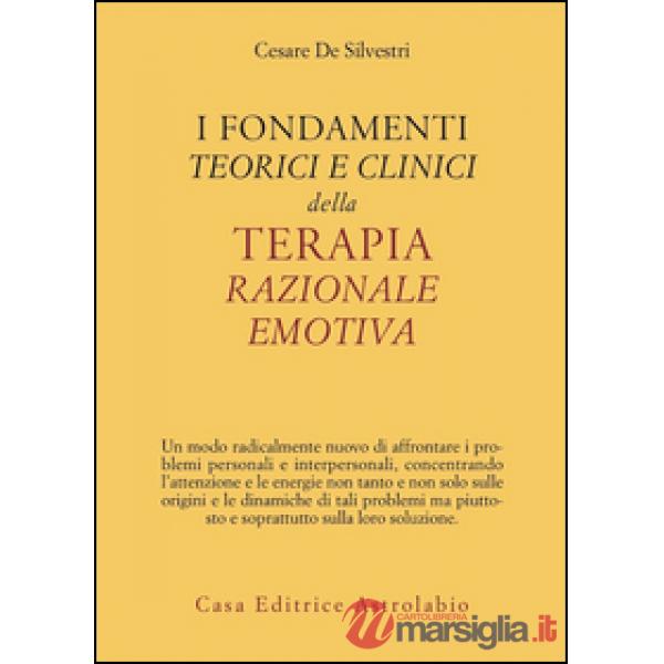 Fondamenti teorici e clinici della terapia razionale emotiva (I)