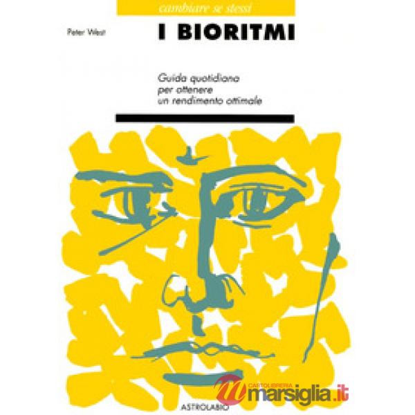 Bioritmi. Guida quotidiana per ottenere un rendimento ottimale (I)