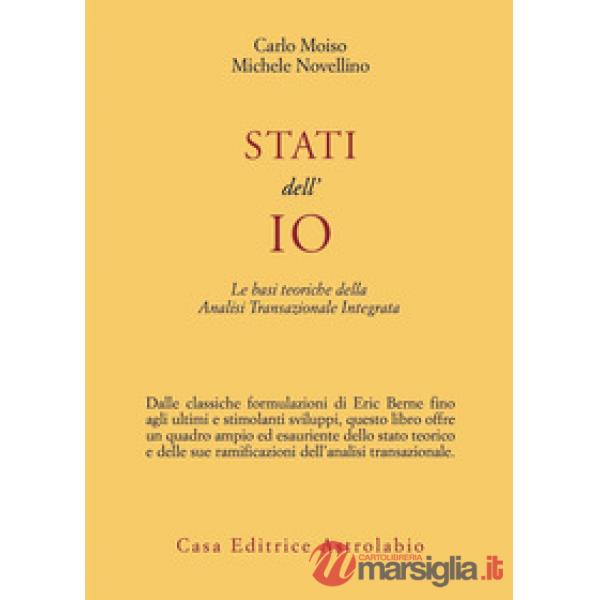 Stati dell'io. Le basi teoriche dell'analisi transazionale integrata