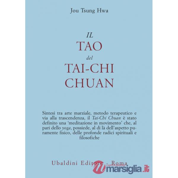 Tao del Tai-chi chuan. La via del ringiovanimento (Il)