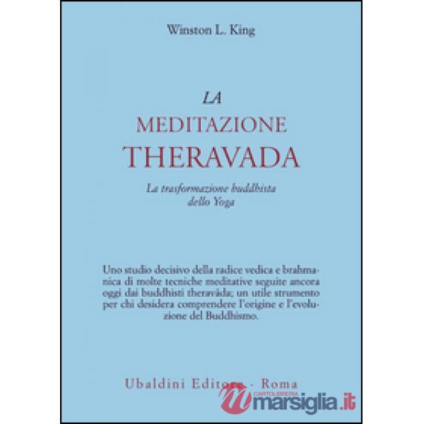 Meditazione theravada. La trasformazione buddhista dello yoga (La)